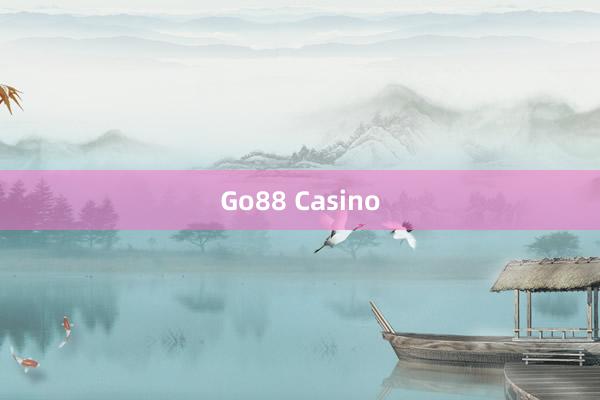 Go88 Casino