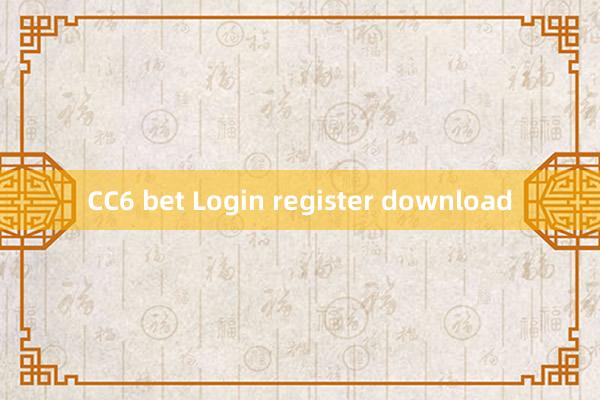 CC6 bet Login register download