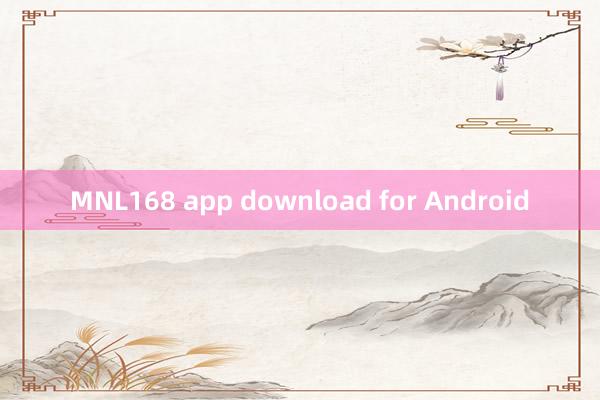 MNL168 app download for Android